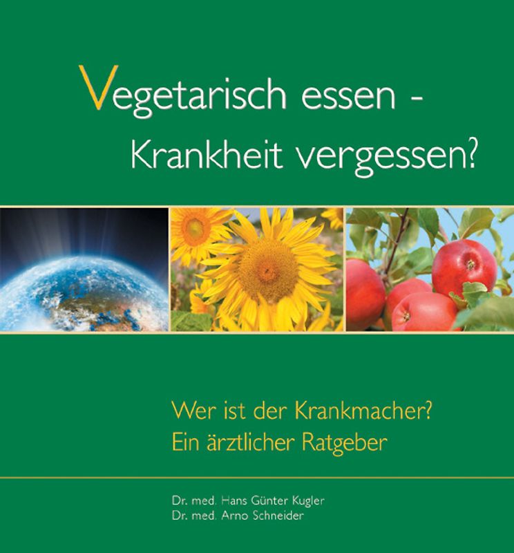 Vegetarisch essen - Krankheit vergessen?