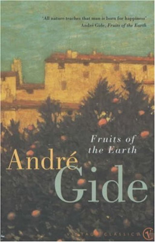 Fruits of the Earth (Vintage Classics) - Gide, Andre