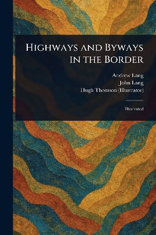 Highways and Byways in the Border