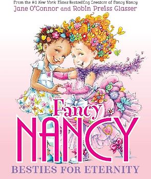 Fancy Nancy: Besties for Eternity