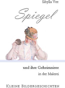 Spiegel und ihre Geheimnisse in der Malerei