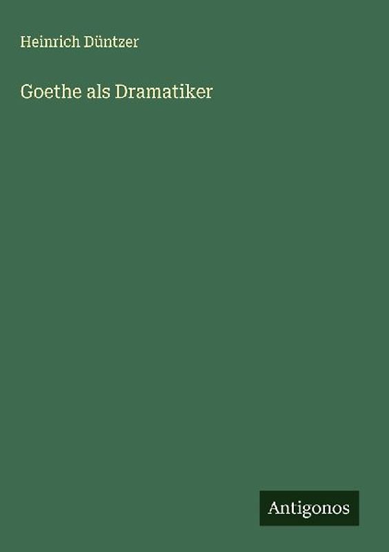 Goethe als Dramatiker