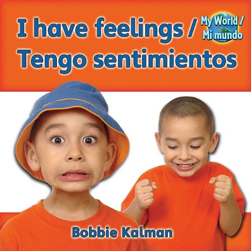 I Have Feelings/Tengo Sentimientos (My World / Mi mundo)