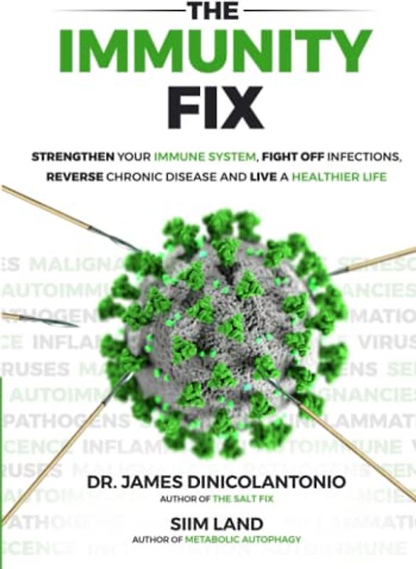 The Immunity Fix: Strengthen Your Immune System, Fight Off Infections, Reverse Chronic Disease and Live a Healthier Life