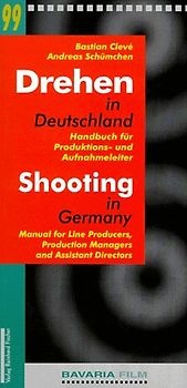 Drehen in Deutschland 1999. Handbuch für Produktions- und Aufnahmeleiter