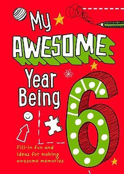 My Awesome Year being 6