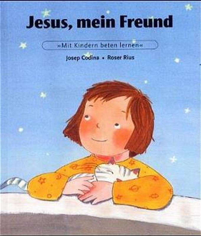 Mit Kindern beten lernen / Jesus, mein Freund