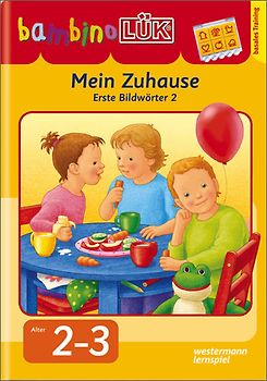bambinoLÜK-Übungshefte / bambinoLÜK. Kindergarten / 2/3 Jahre: Mein Zuhause