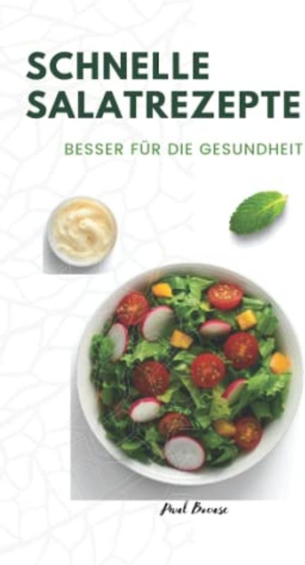 SCHNELLE SALATREZEPTE: BESSER FÜR DIE GESUNDHEIT