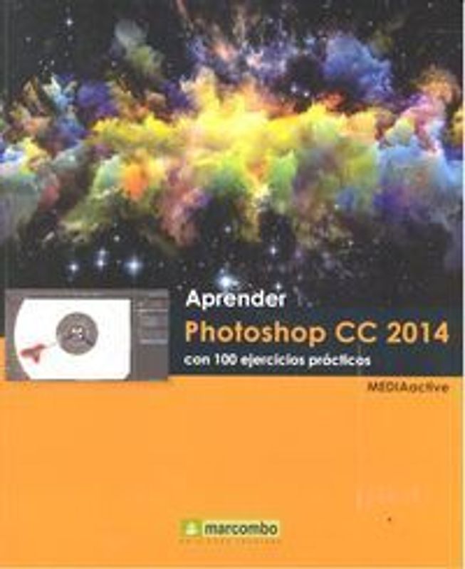 Aprender Photoshop CC 2014 : con 100 ejercicios prácticos