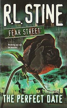 Fear Street: The Perfect Date - R. L. Stine