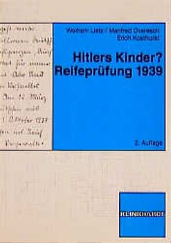 Hitlers Kinder? Reifeprüfung 1939