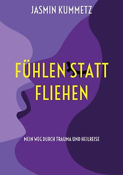 Fühlen statt fliehen