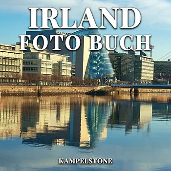 Irland Foto Buch: 92 Schöne Bilder der Stadt, Landschaften, Meerblick und mehr