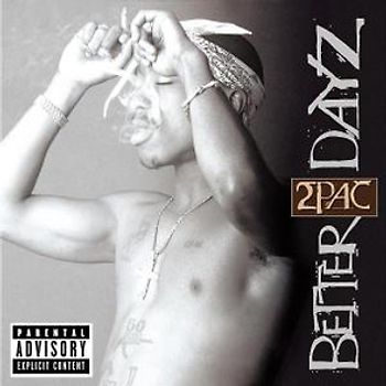 2pac - Better Dayz