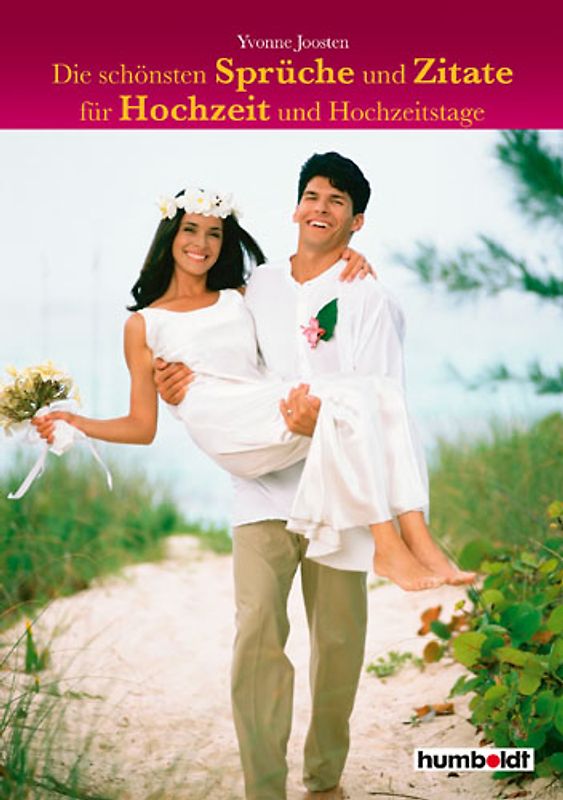 Die schönsten Sprüche und Zitate für Hochzeiten und Hochzeitstage