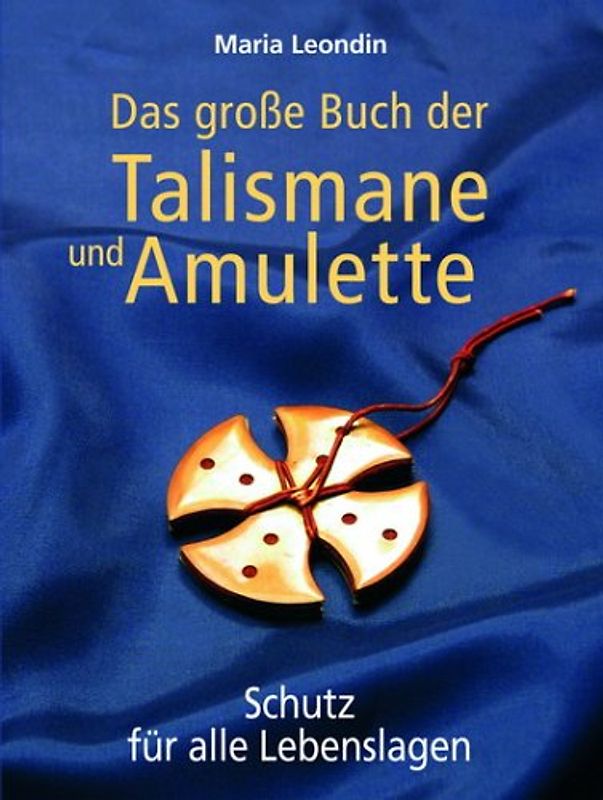 Das grosse Buch der Talismane und Amulette