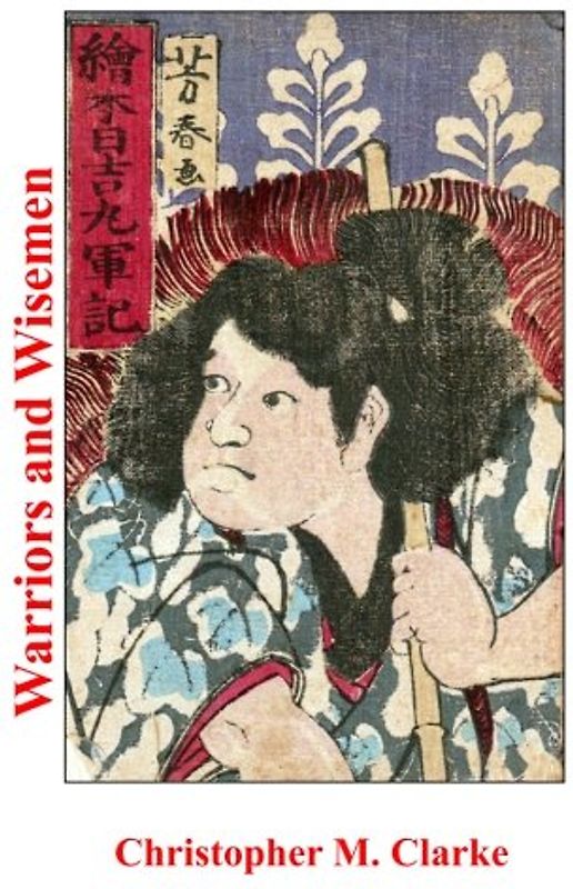 Warriors and Wisemen: More Stories From the Martial Arts