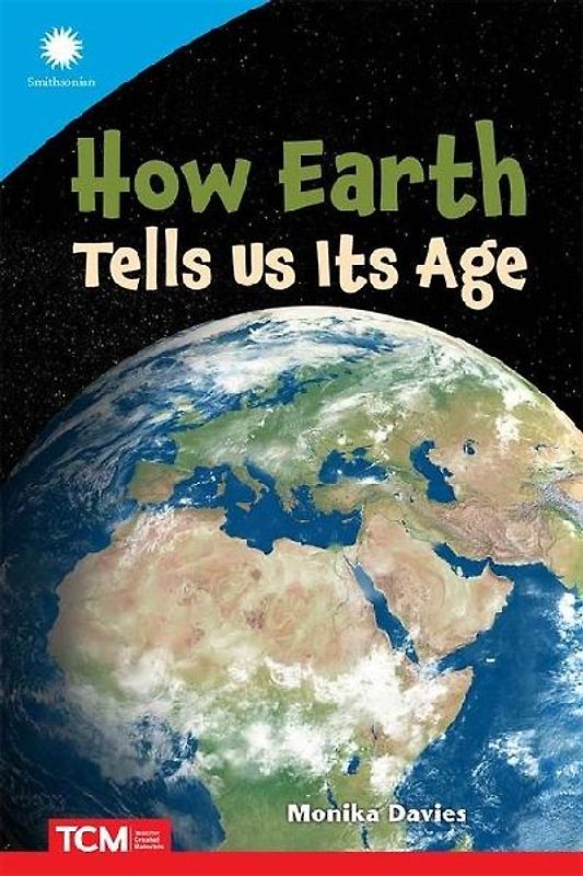 How Earth Tells Us Its Age