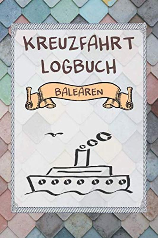 Kreuzfahrt Logbuch Balearen: A5 Reisetagebuch für eine Kreuzfahrt auf die Balearen | Tagebuch für deinen Urlaub auf dem Schiff & der See | ... | Kreuzfahrttagebuch | Reiseführer