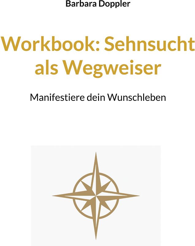 Workbook: Sehnsucht als Wegweiser