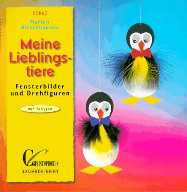 Meine Lieblingstiere. Fensterbilder und Drehfiguren. Mit Vorlagen