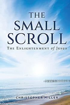 The Small Scroll: The Enlightenment of Jesus