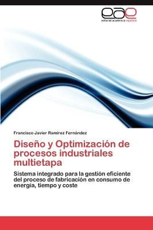 Diseño y Optimización de procesos industriales multietapa