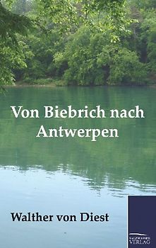 Von Biebrich nach Antwerpen