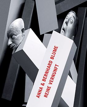 Anna und Bernhard Blume. Reine Vernunft