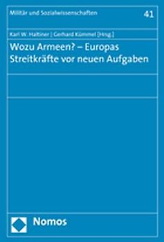 Wozu Armeen? - Europas Streitkräfte vor neuen Aufgaben