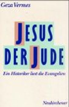 Jesus der Jude. Ein Historiker liest die Evangelien