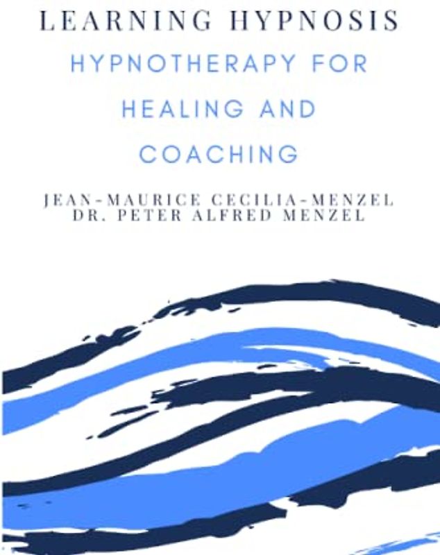 Learning Hypnosis - Hypnotherapy for Healing and Coaching