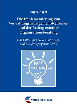 Die Implementierung von Verwaltungsmanagement-Reformen und der Beitrag externer Organisationsberatung
