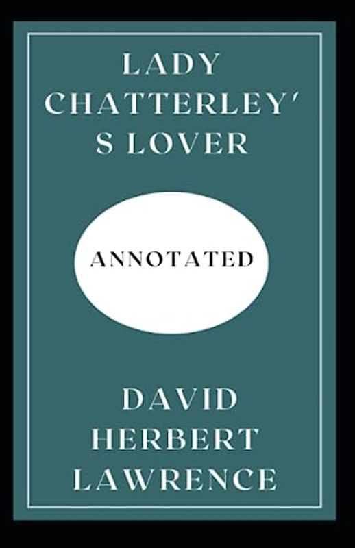 Lady Chatterley's Lover: Annotated