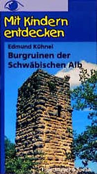 Burgruinen der Schwäbischen Alb