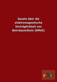 Gesetz über die elektromagnetische Verträglichkeit von Betriebsmitteln (EMVG)
