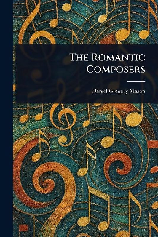 The Romantic Composers