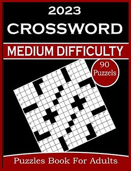 2023 Medium Difficulty Crossword Puzzle Book For Adults: 90 Large Print Medium Difficulty Crossword Puzzle Book For Adults With Solution