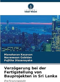 Verzögerung bei der Fertigstellung von Bauprojekten in Sri Lanka
