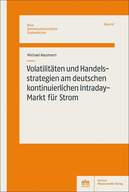Volatilitäten und Handelsstrategien am deutschen kontinuierlichen Intraday-Markt für Strom