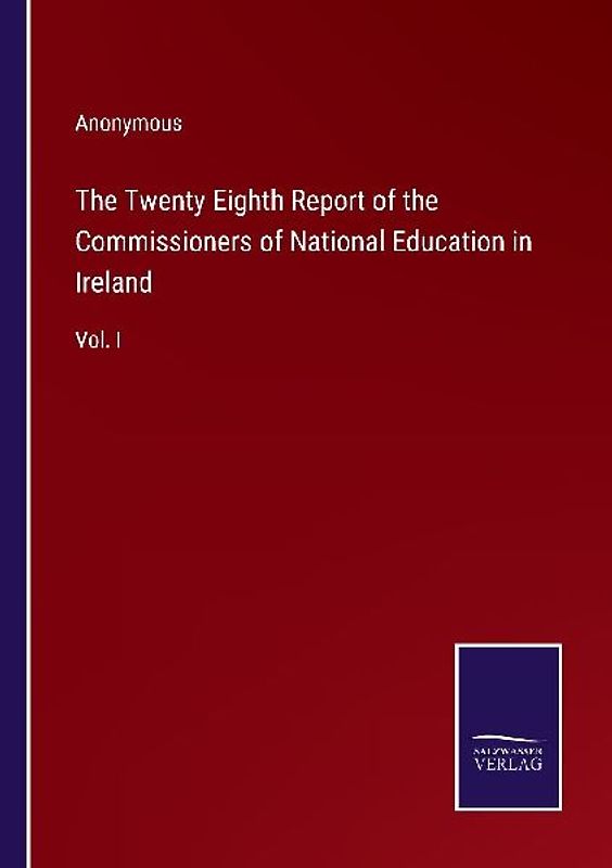 The Twenty Eighth Report of the Commissioners of National Education in Ireland
