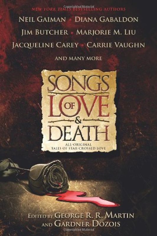 Songs of Love and Death: All-Original Tales of Star-Crossed Love - George R. R. Martin