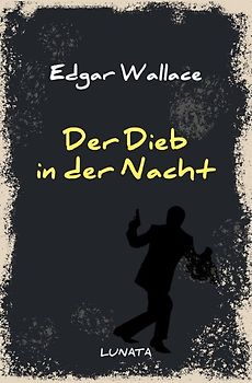 Edgar-Wallace-Reihe / Der Dieb in der Nacht