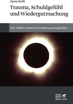 Trauma, Schuldgefühl und Wiedergutmachung