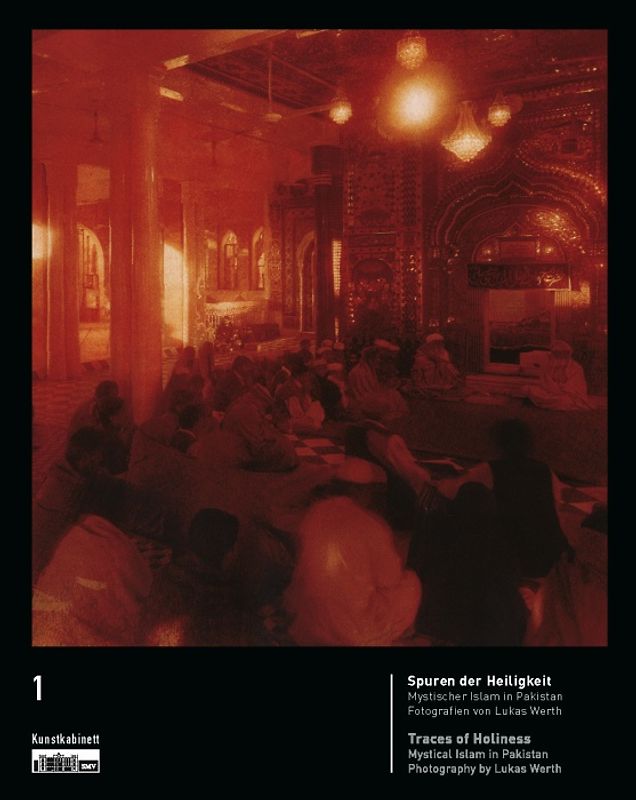Spuren der Heiligkeit. Mystischer Islam in Pakistan