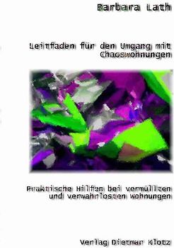 Leitfaden für den Umgang mit Chaos-Wohnungen