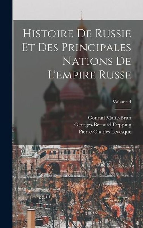 Histoire De Russie Et Des Principales Nations De L'empire Russe; Volume 4