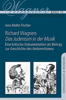 Richard Wagners ,Das Judentum in der Musik’