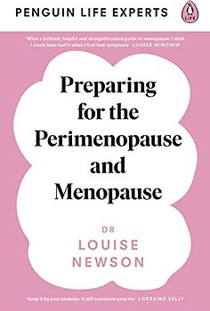 Preparing for the Perimenopause and Menopause: No. 1 Sunday Times Bestseller (Penguin Life Expert Series, 1)